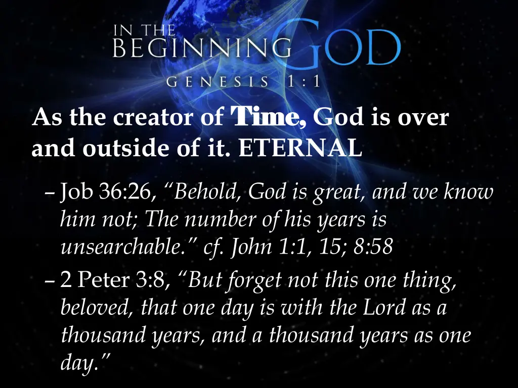 as the creator of time and outside of it eternal