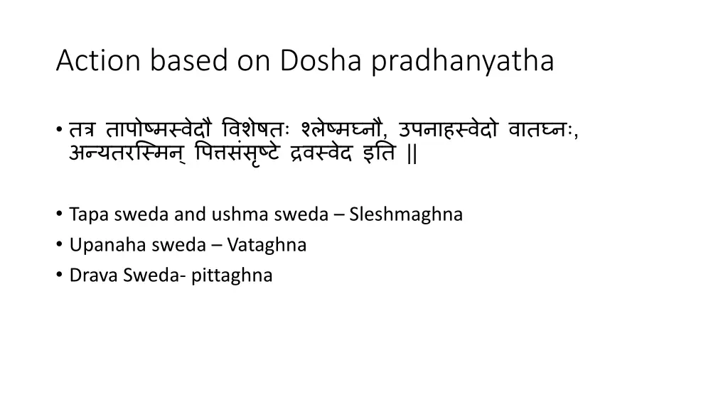 action based on dosha pradhanyatha
