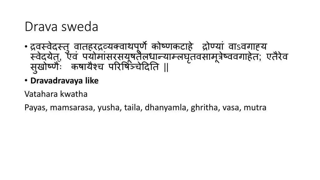 drava sweda dravadravaya like vatahara kwatha