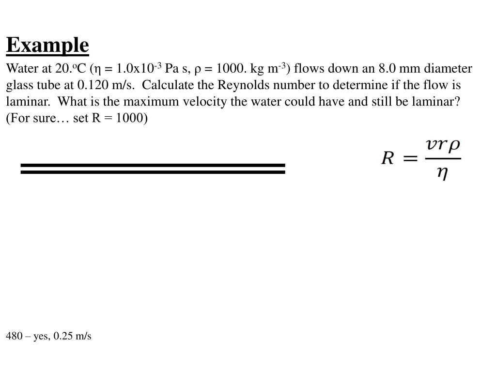 example water at 20 o c 1 0x10 3 pa s 1000