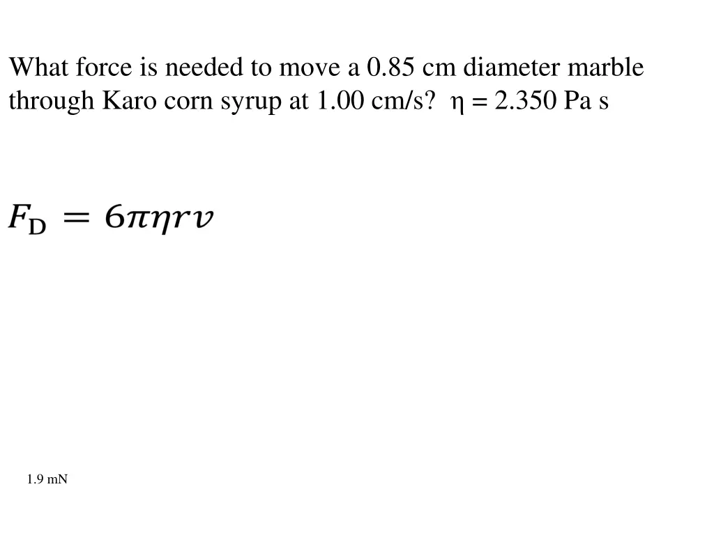 what force is needed to move a 0 85 cm diameter