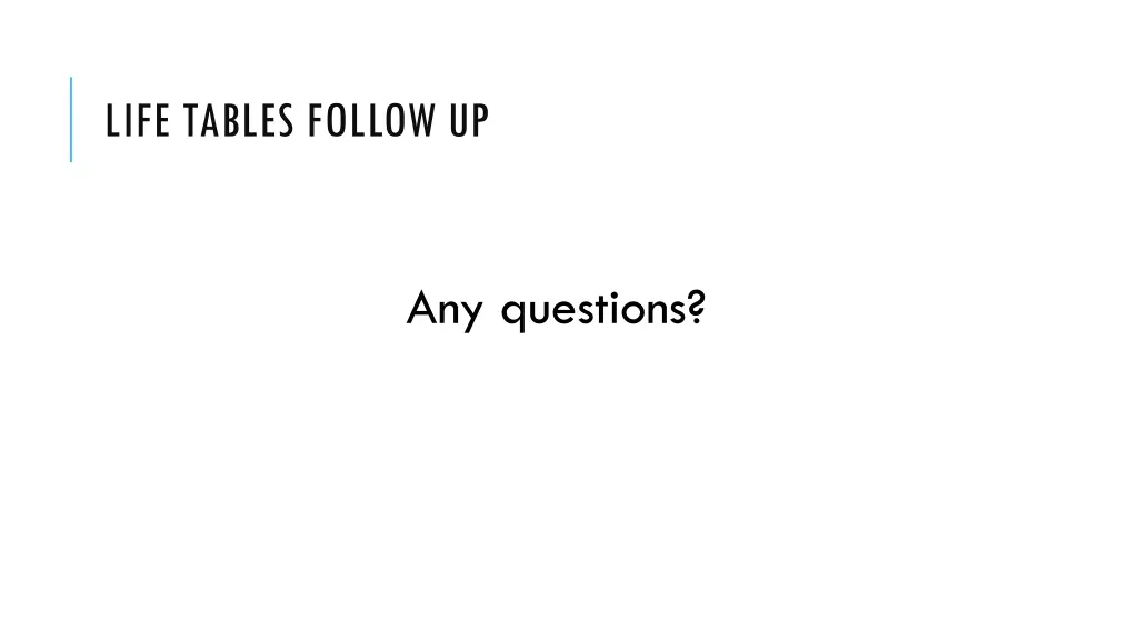 life tables follow up