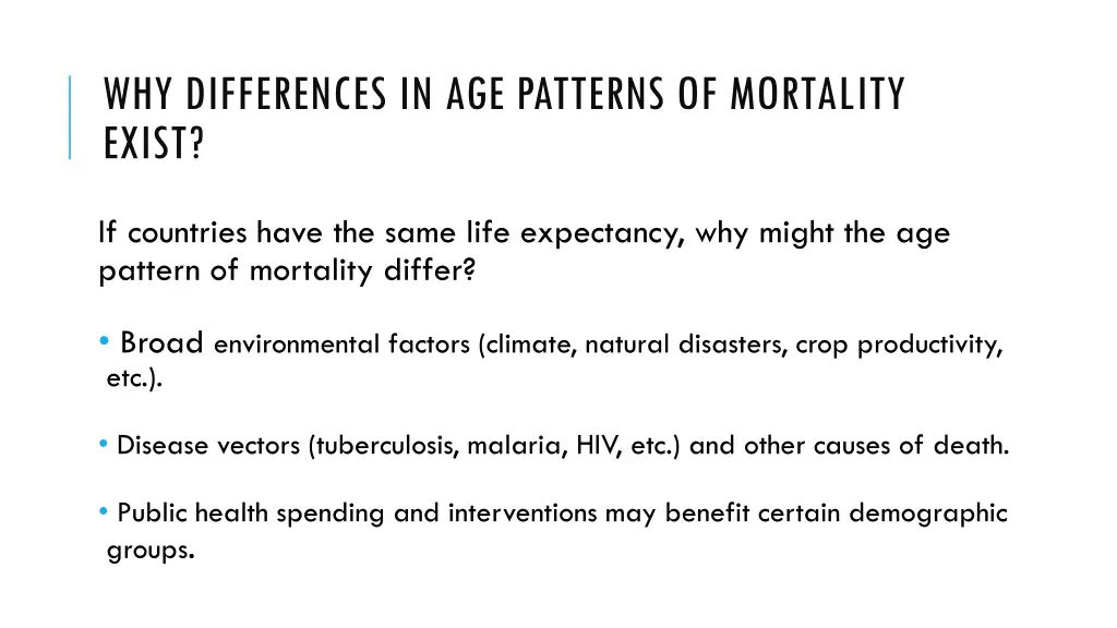 why differences in age patterns of mortality exist