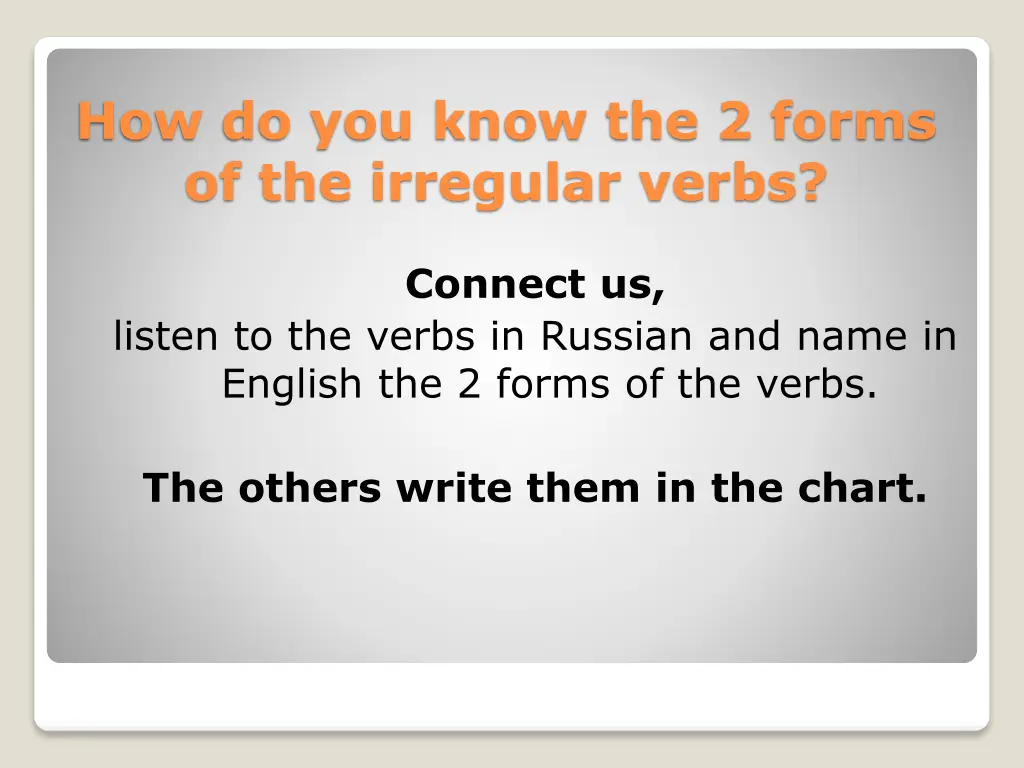 how do you know the 2 forms of the irregular verbs