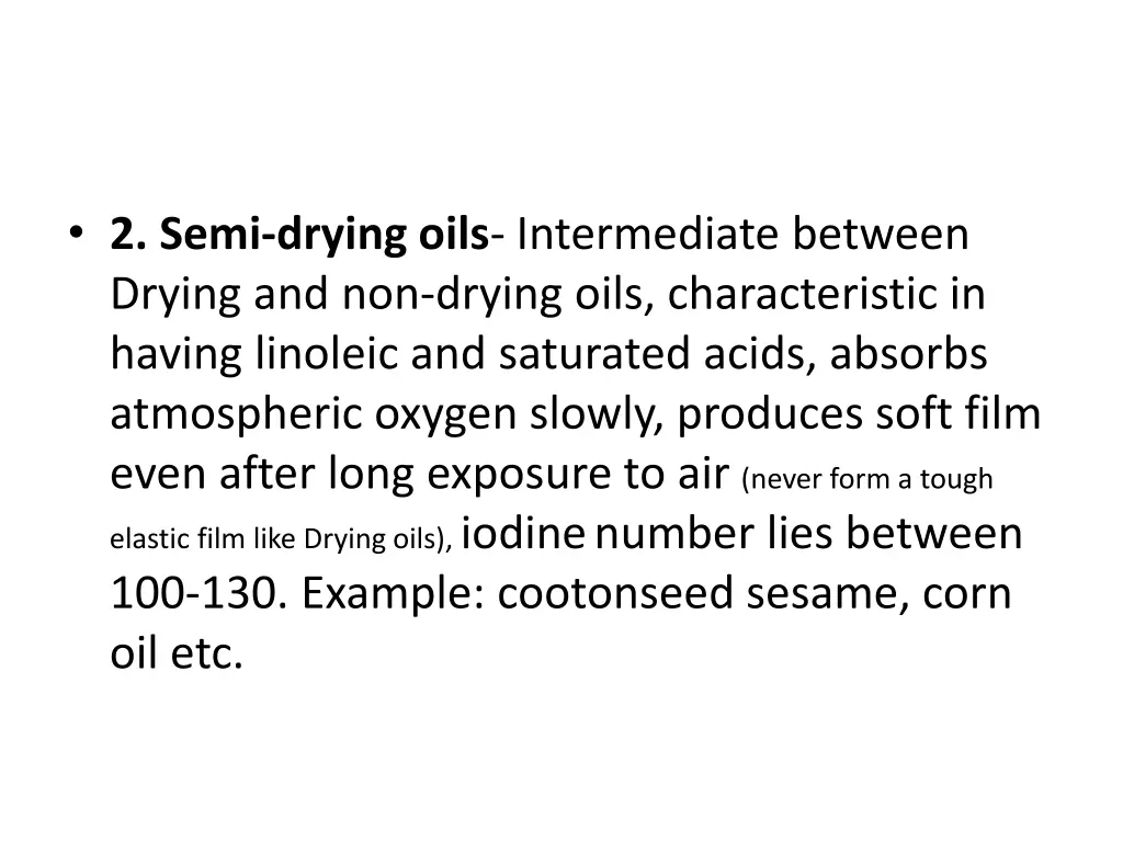 2 semi drying oils intermediate between drying