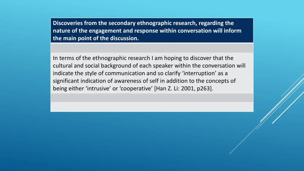 discoveries from the secondary ethnographic
