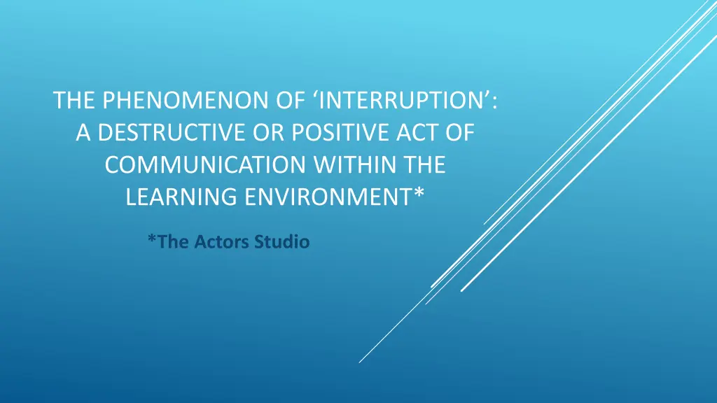 the phenomenon of interruption a destructive