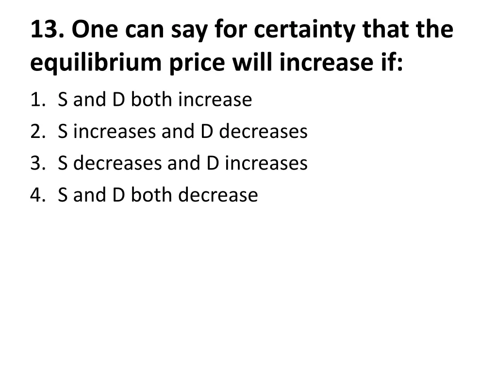 13 one can say for certainty that the equilibrium