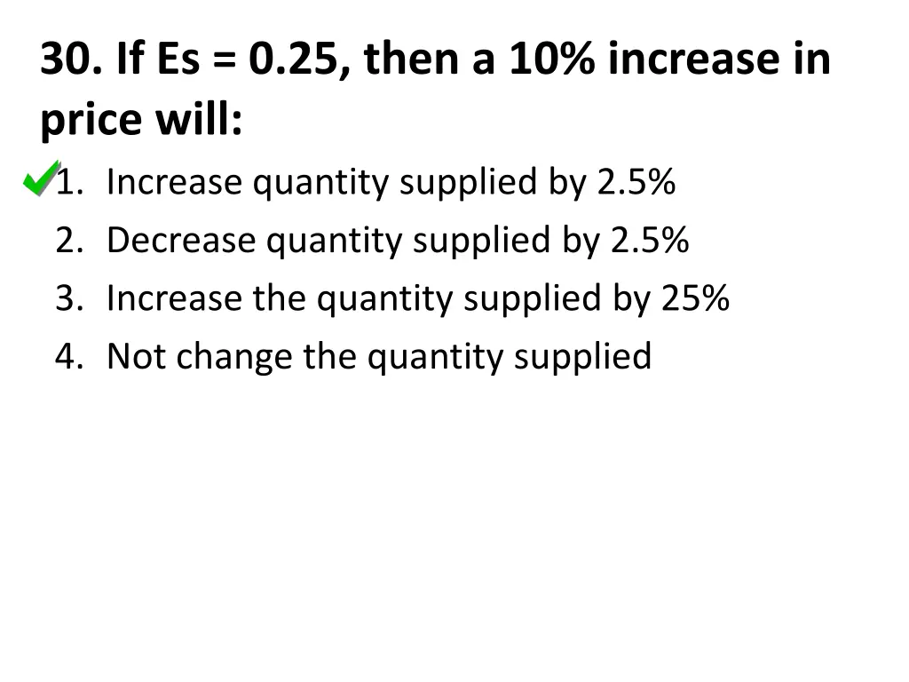 30 if es 0 25 then a 10 increase in price will 1