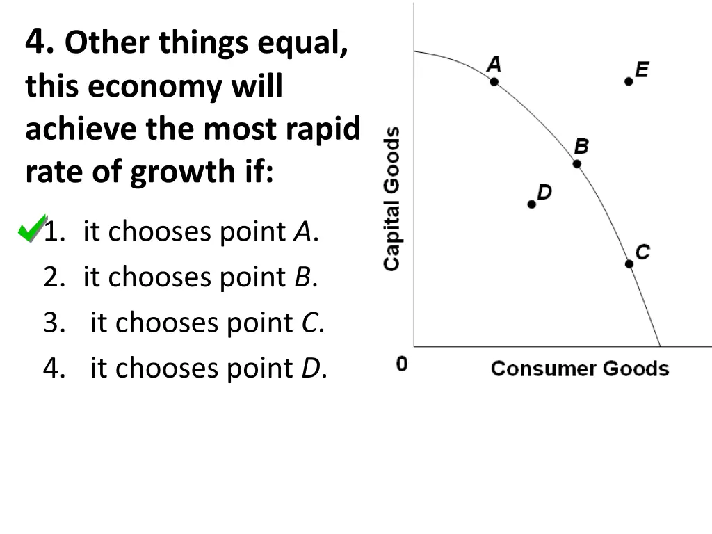 4 other things equal this economy will achieve 1