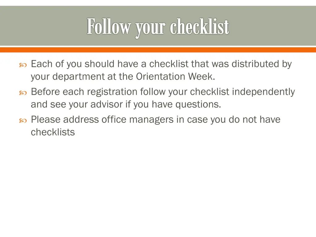 follow your checklist