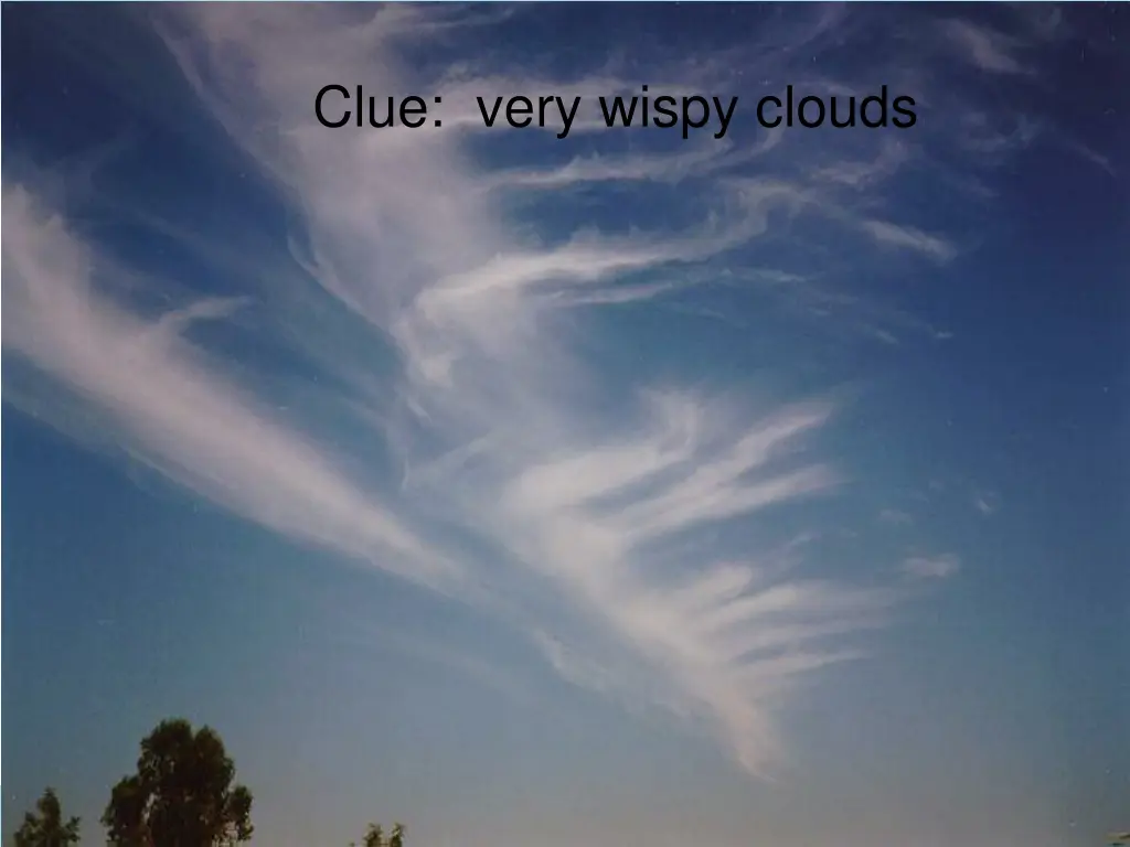 clue very wispy clouds