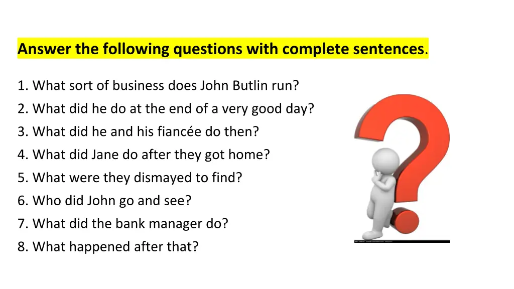 answer the following questions with complete