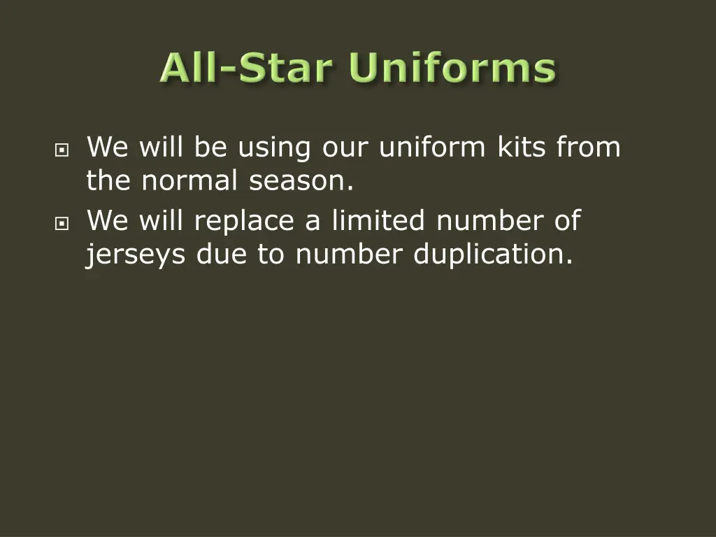 we will be using our uniform kits from the normal