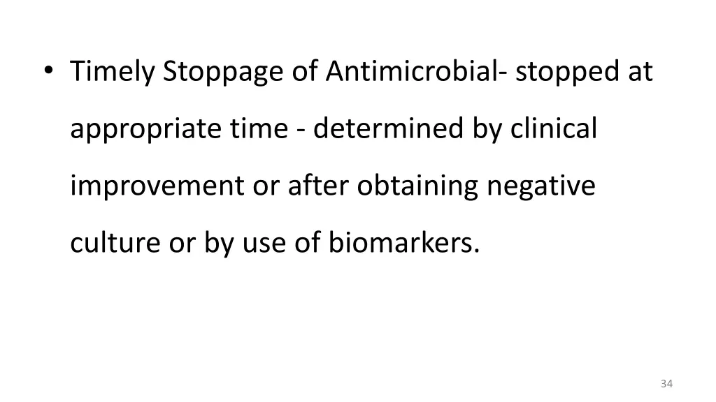 timely stoppage of antimicrobial stopped at