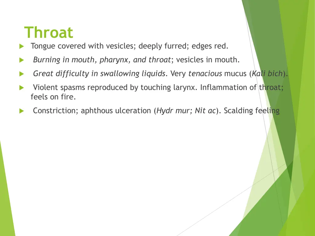 throat tongue covered with vesicles deeply furred
