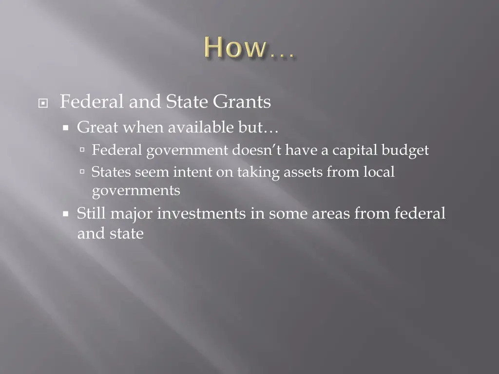 federal and state grants great when available