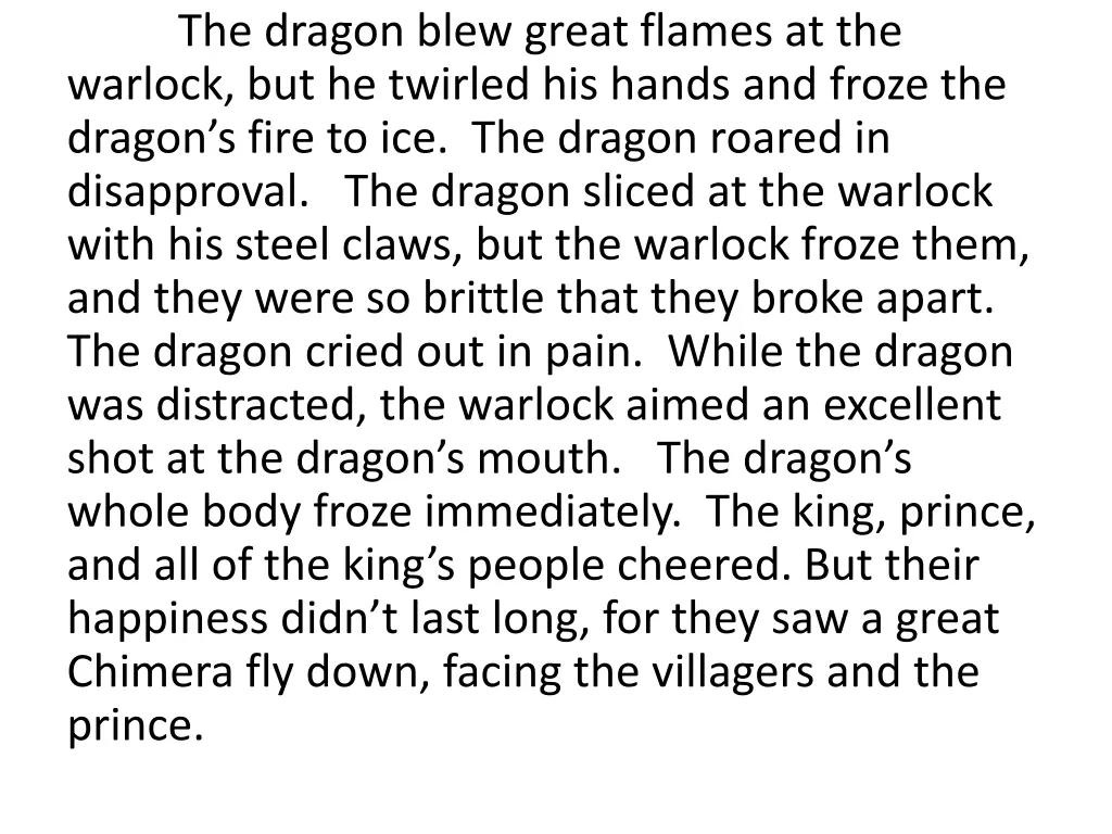 the dragon blew great flames at the warlock