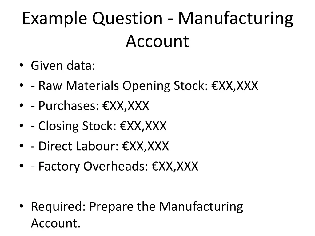 example question manufacturing account given data