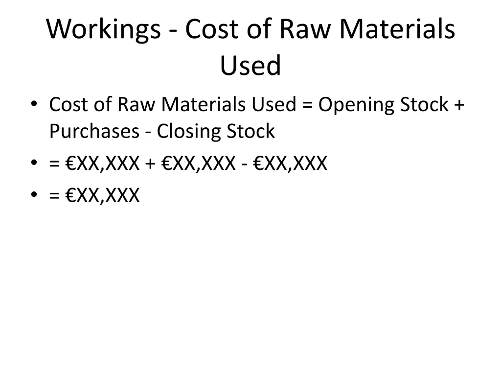 workings cost of raw materials used cost