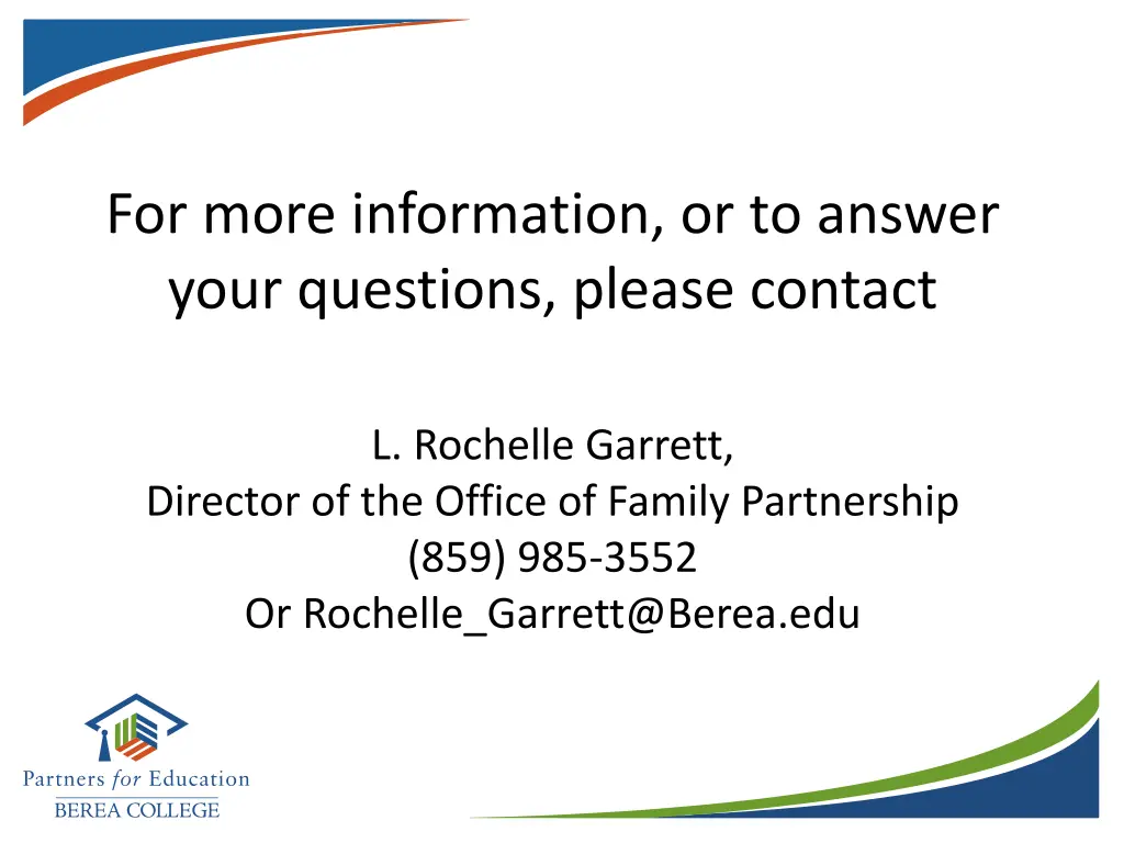 for more information or to answer your questions