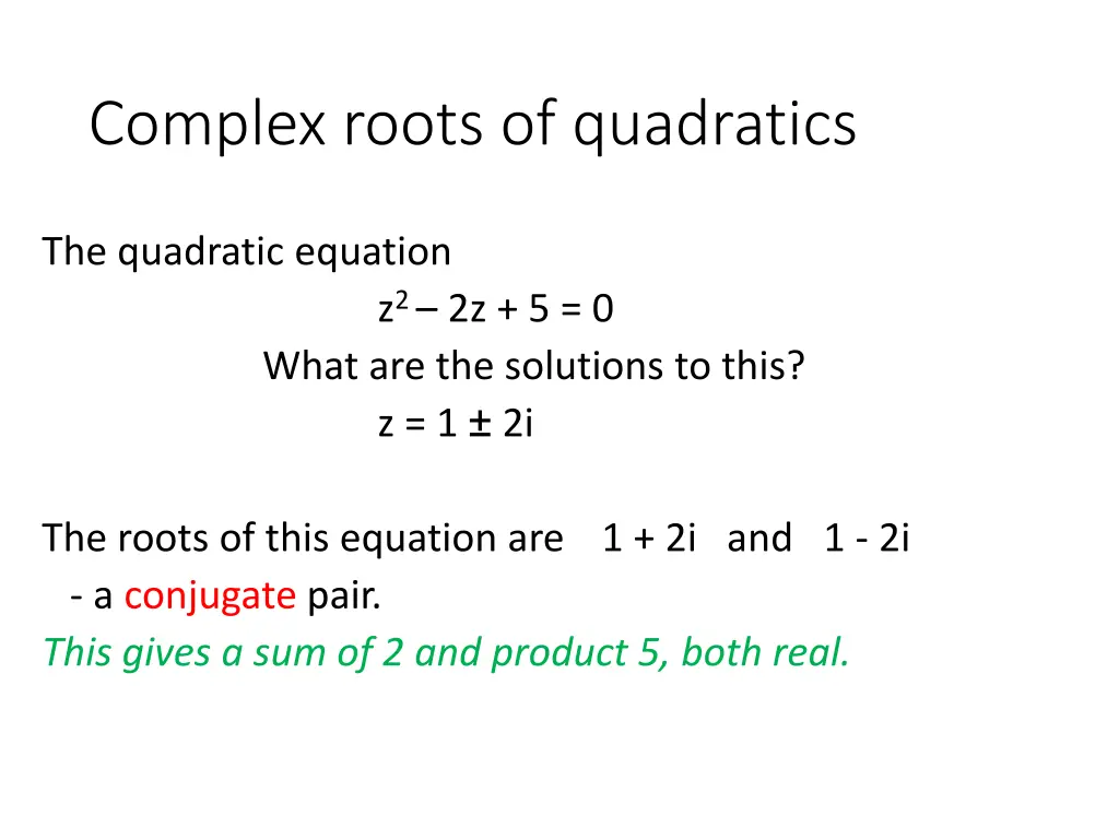 complex roots of quadratics