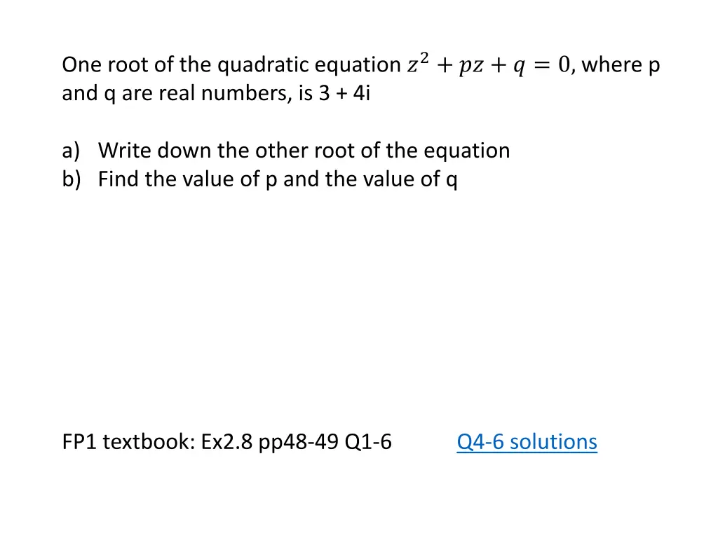 one root of the quadratic equation 2 0 where