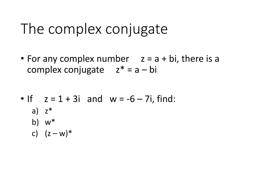 the complex conjugate