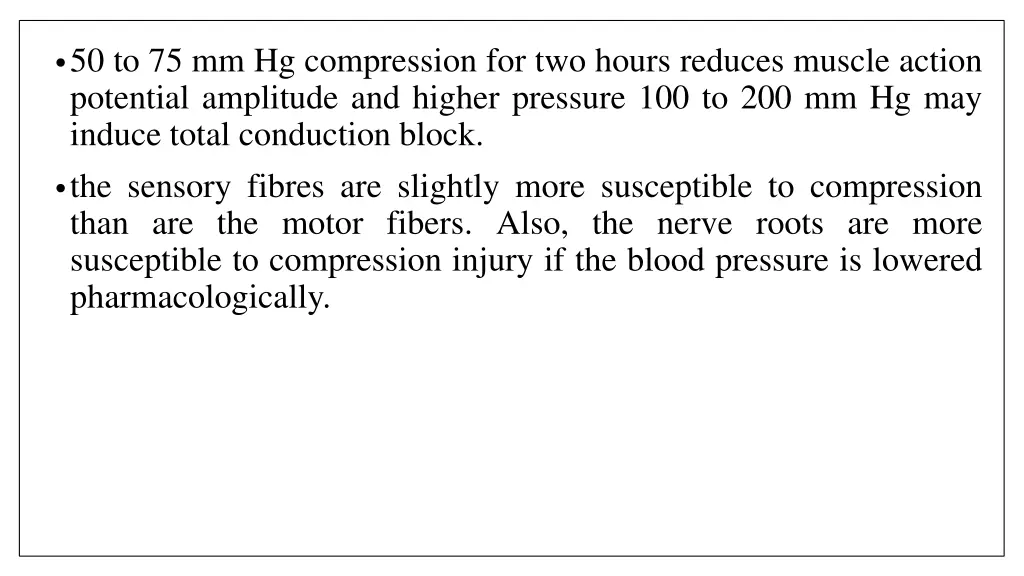 50 to 75 mm hg compression for two hours reduces