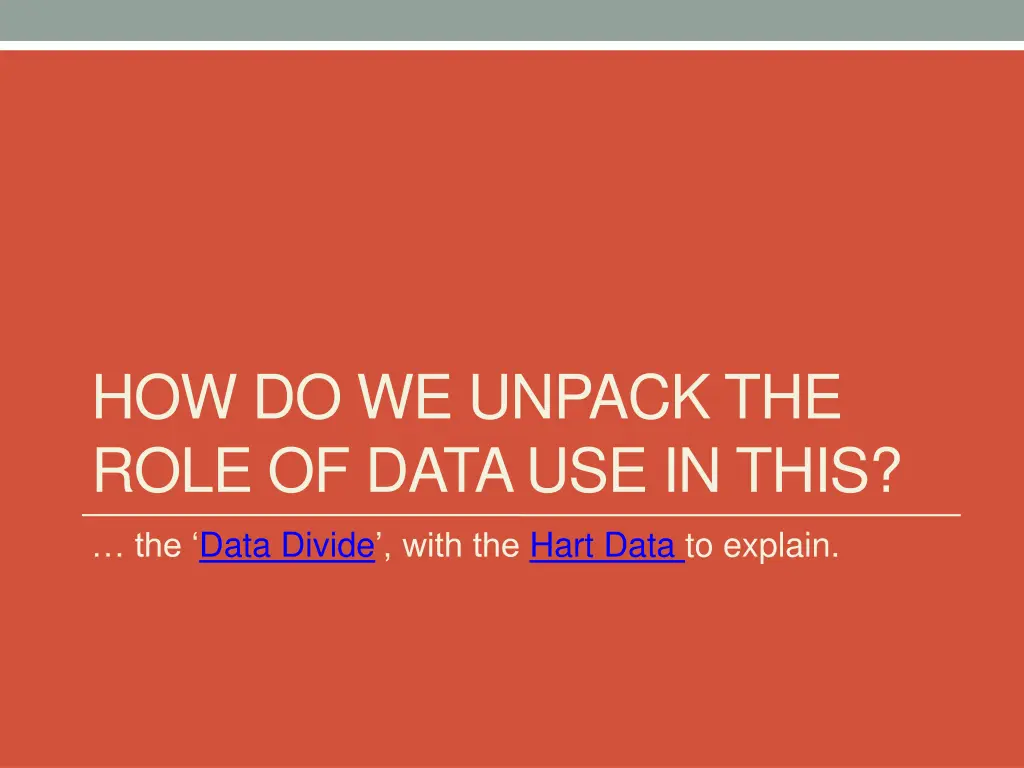 how do we unpack the role of data use in this