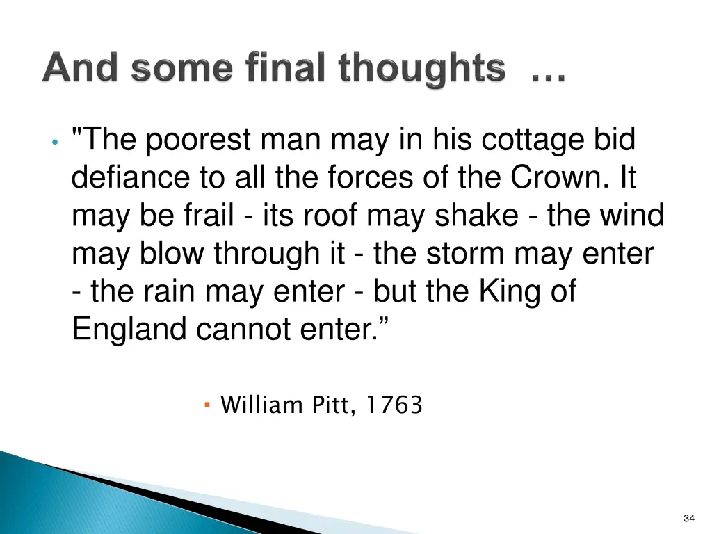 the poorest man may in his cottage bid defiance