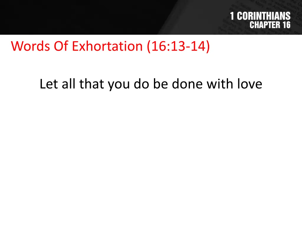 words of exhortation 16 13 14 4