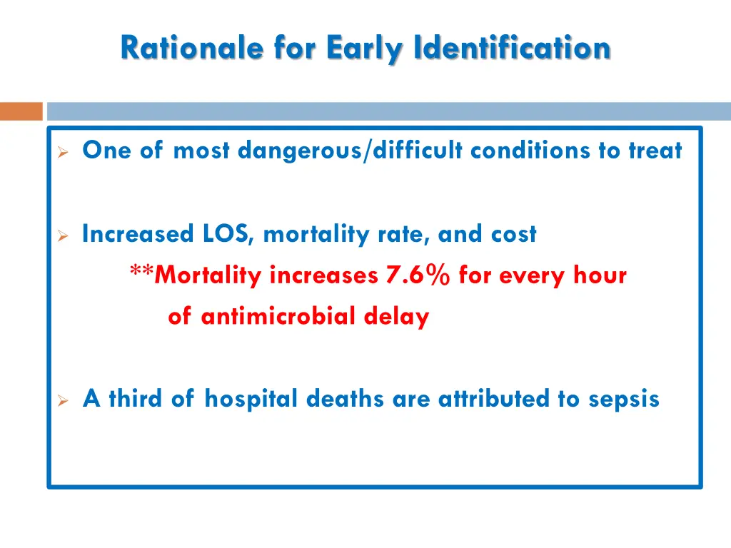 rationale for early identification