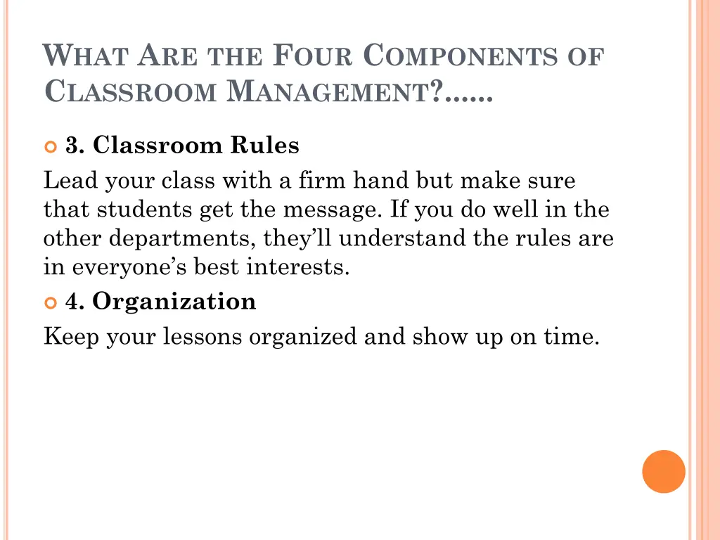 w hat a re the f our c omponents of c lassroom 1
