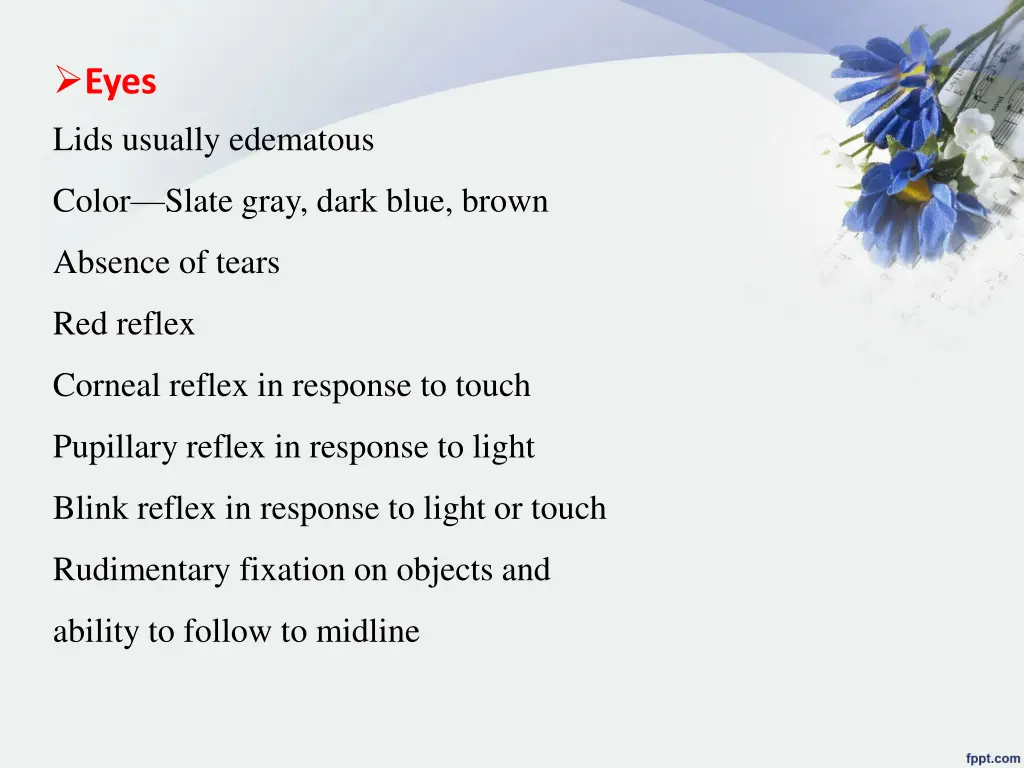 eyes lids usually edematous