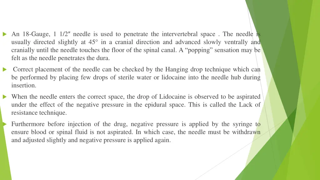 an 18 gauge 1 1 2 needle is used to penetrate