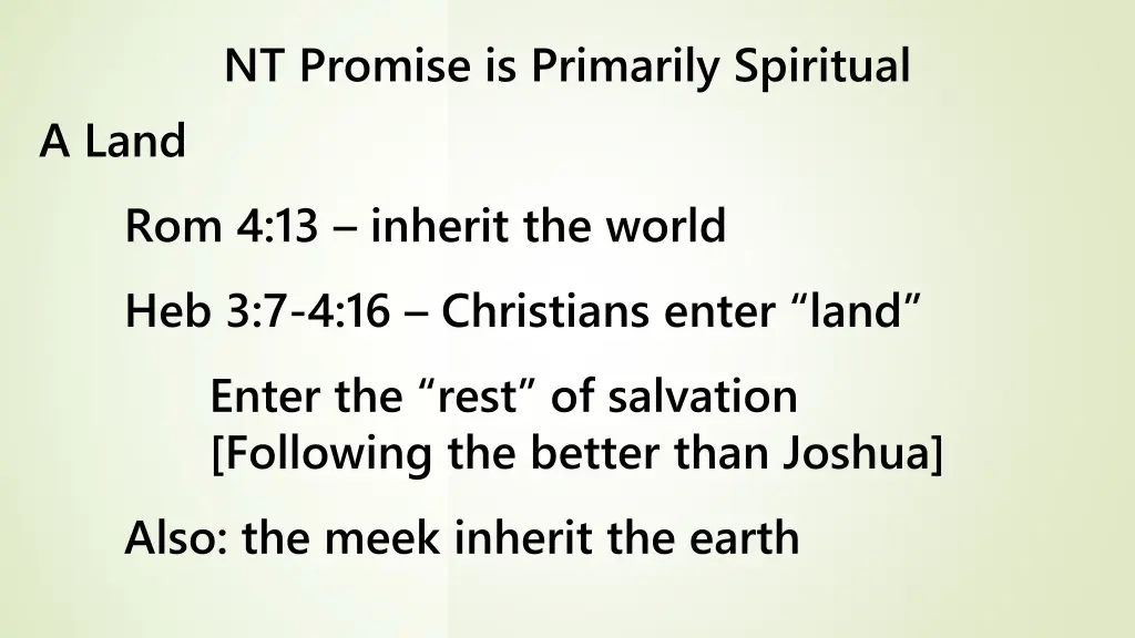 nt promise is primarily spiritual