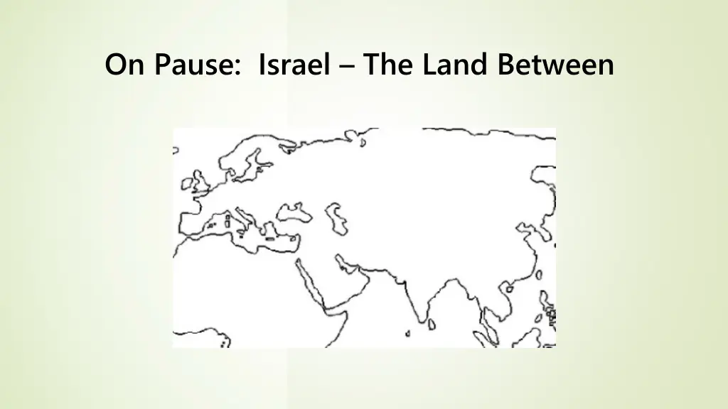 on pause israel the land between