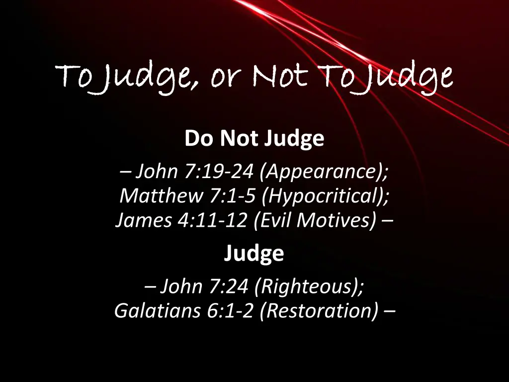 to judge or not to judge to judge or not to judge