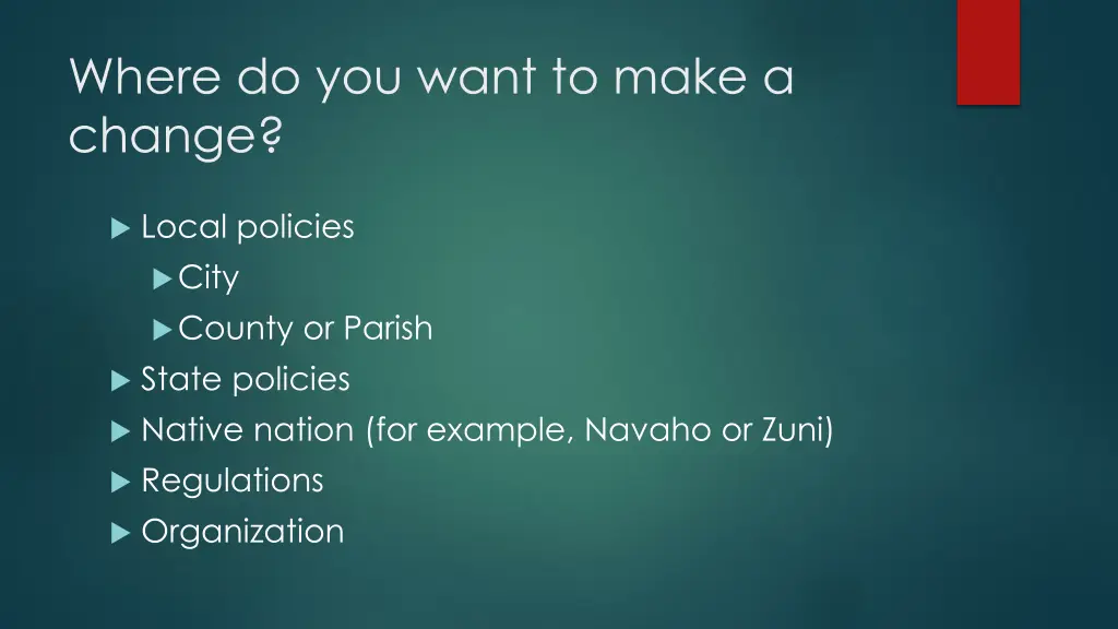 where do you want to make a change
