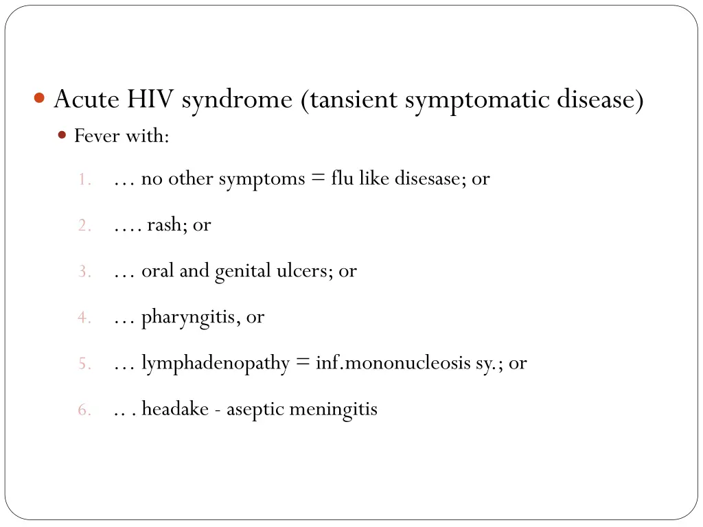 acute hiv syndrome tansient symptomatic disease