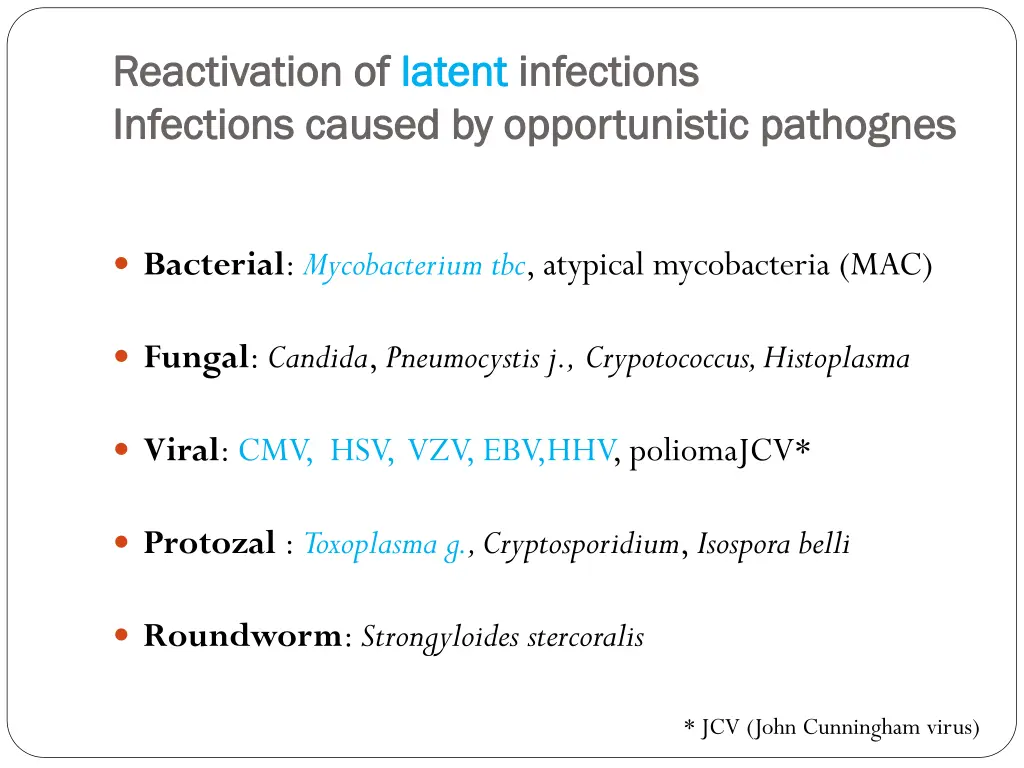 reactivation reactivation of of latent infections