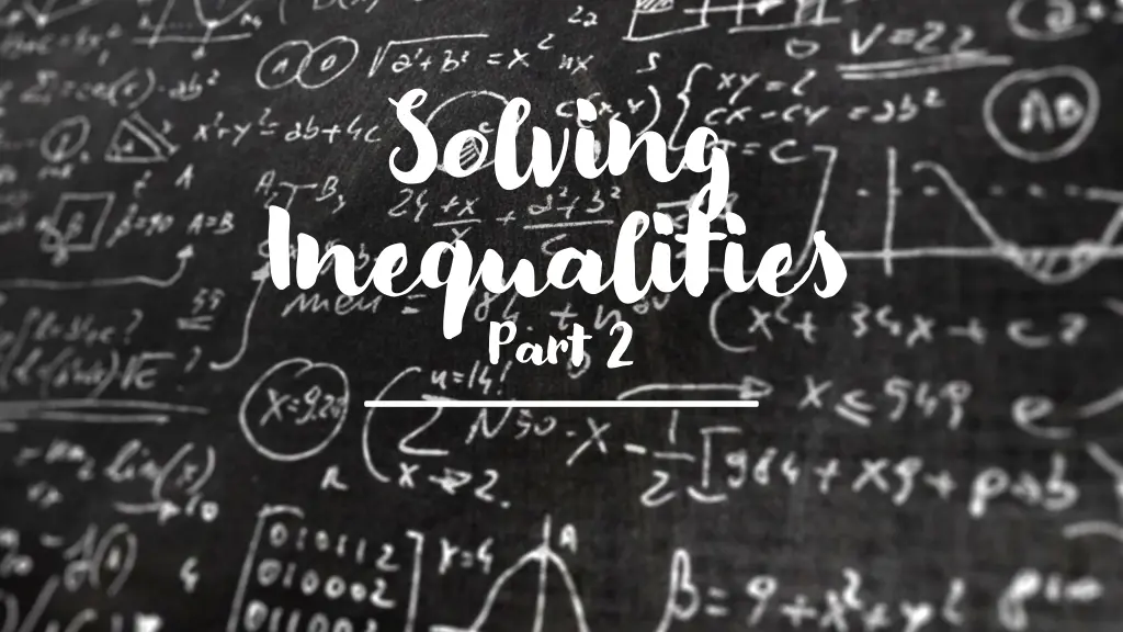 solving inequalities part 2