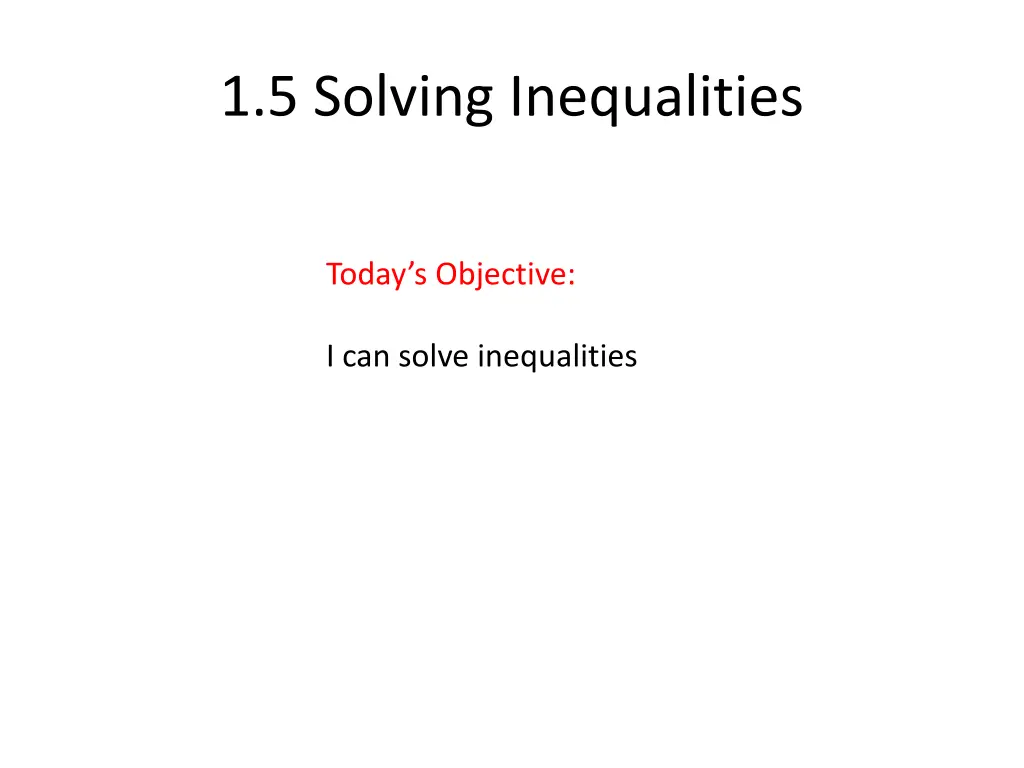 1 5 solving inequalities