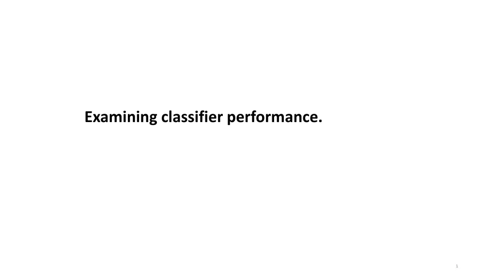 examining classifier performance