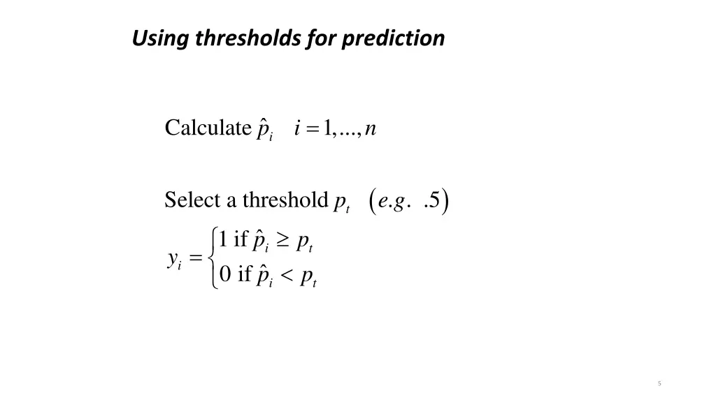 using thresholds for prediction
