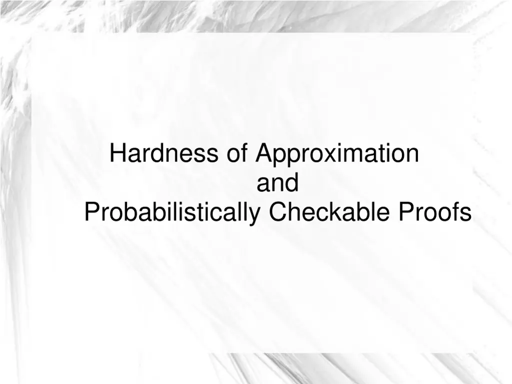 hardness of approximation and probabilistically