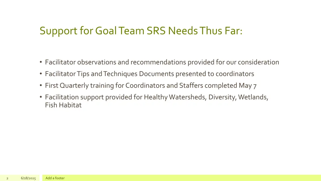 support for goal team srs needs thus far