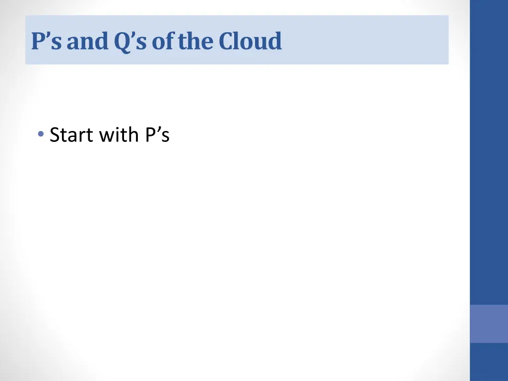 p s and q s of the cloud