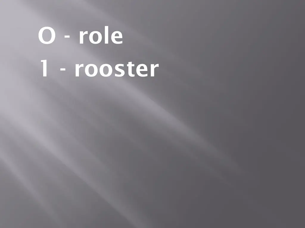 o role 1 rooster